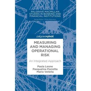 Measuring and Managing Operational Risk