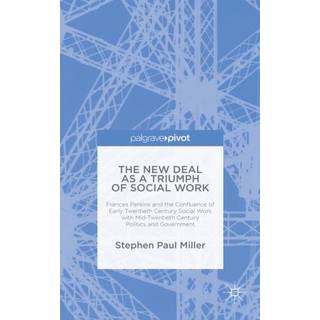 The New Deal as a Triumph of Social Work