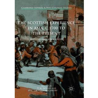 The Scottish Experience in Asia, c.1700 to the Present