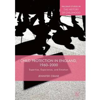Child Protection in England, 1960–2000