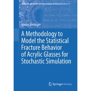 A Methodology to Model the Statistical Fracture Behavior of Acrylic Glasses for Stochastic Simulation
