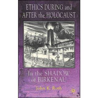 Ethics During and After the Holocaust