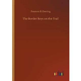 The Border Boys on the Trail