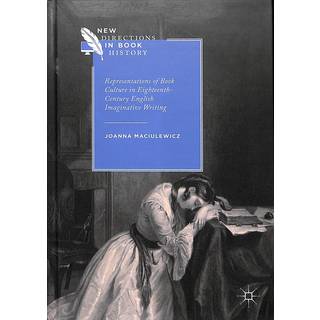 Representations of Book Culture in Eighteenth-Century English Imaginative Writing
