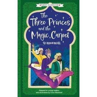 Arabian Nights: The Three Princes and the Magic Carpet (Easy Classics)