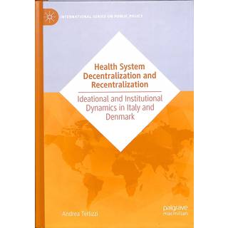 Health System Decentralization and Recentralization