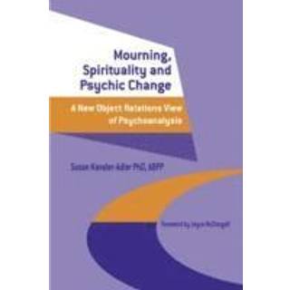Mourning, Spirituality and Psychic Change