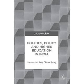 Politics, Policy and Higher Education in India