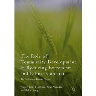 The Role of Community Development in Reducing Extremism and Ethnic Conflict
