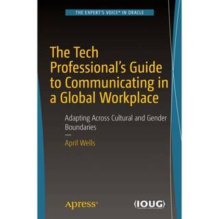 The Tech Professional's Guide to Communicating in a Global Workplace