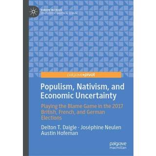 Populism, Nativism, and Economic Uncertainty