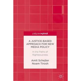 A Justice-Based Approach for New Media Policy