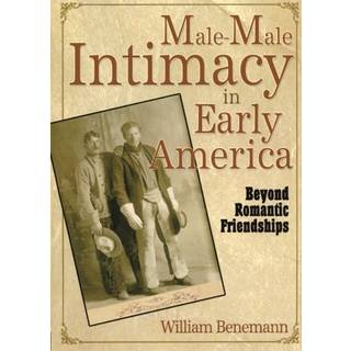 Male-Male Intimacy in Early America