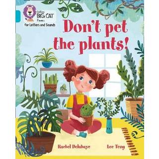 Don't Pet the Plants!