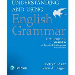 Understanding and Using English Grammar, Volume B, with Essential Online Resources