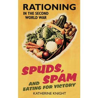 Spuds, Spam and Eating For Victory