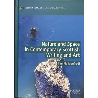 Nature and Space in Contemporary Scottish Writing and Art
