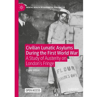 Civilian Lunatic Asylums During the First World War