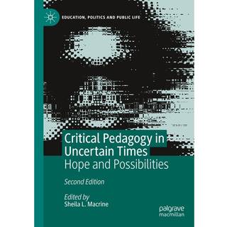 Critical Pedagogy in Uncertain Times