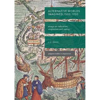 Alternative Worlds Imagined, 1500-1700