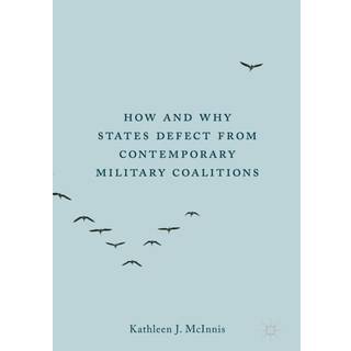 How and Why States Defect from Contemporary Military Coalitions