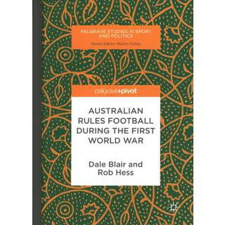 Australian Rules Football During the First World War