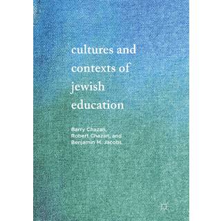 Cultures and Contexts of Jewish Education