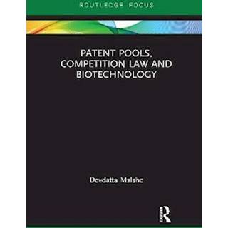 Patent Pools, Competition Law and Biotechnology
