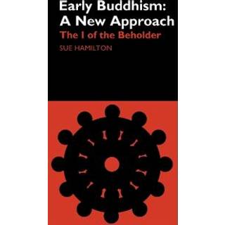 Early Buddhism: A New Approach