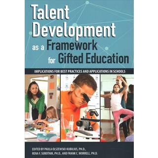 Talent Development as a Framework for Gifted Education