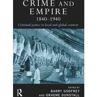 Crime and Empire 1840 - 1940