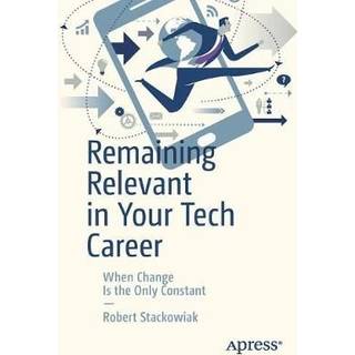 Remaining Relevant in Your Tech Career