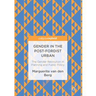 Gender in the Post-Fordist Urban