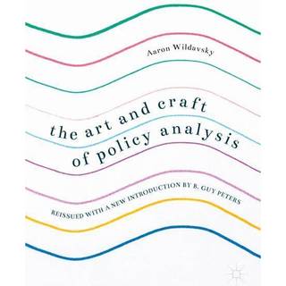 The Art and Craft of Policy Analysis
