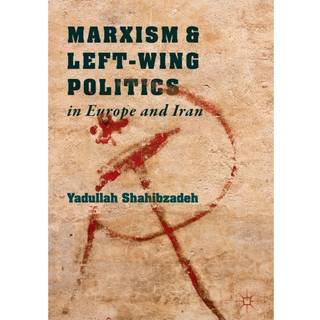 Marxism and Left-Wing Politics in Europe and Iran