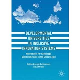 Developmental Universities in Inclusive Innovation Systems