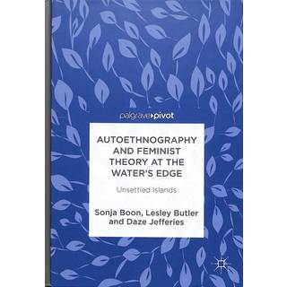 Autoethnography and Feminist Theory at the Water's Edge