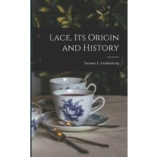 Lace, Its Origin and History