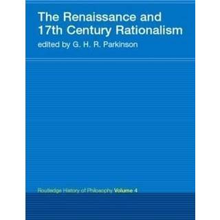 The Renaissance and 17th Century Rationalism