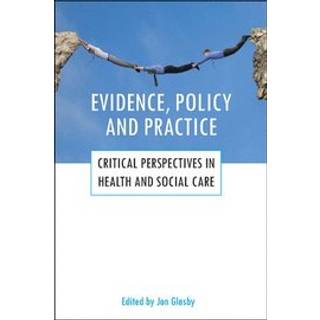 Evidence, policy and practice