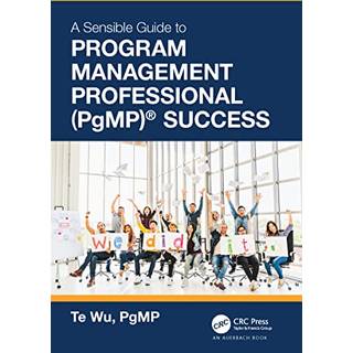 The Sensible Guide to Program Management Professional (PgMP)® Success