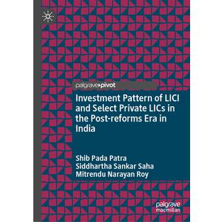 Investment Pattern of LICI and Select Private LICs in the Post-reforms Era in India