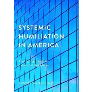 Systemic Humiliation in America