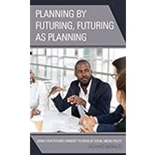 Planning by Futuring, Futuring as Planning