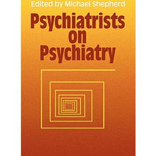 Psychiatrists on Psychiatry