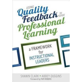 Using Quality Feedback to Guide Professional Learning