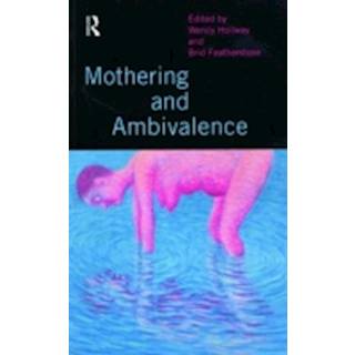 Mothering and Ambivalence