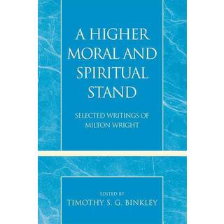 A Higher Moral and Spiritual Stand