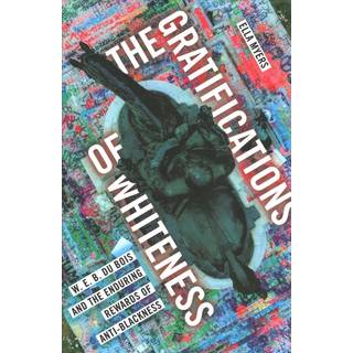 The Gratifications of Whiteness