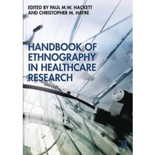 Handbook of Ethnography in Healthcare Research